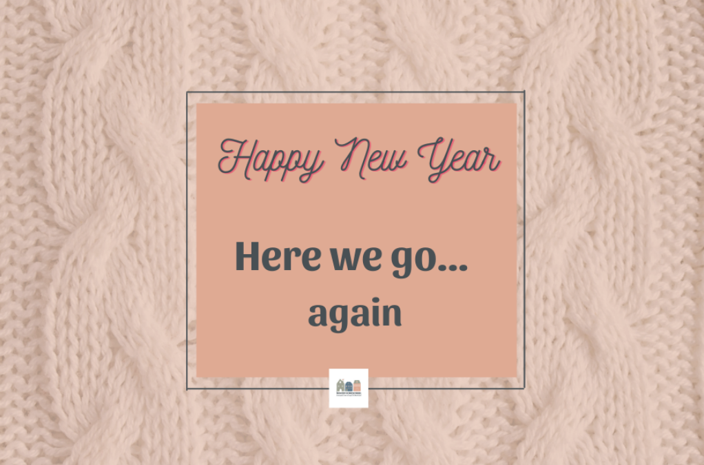 Happy New Year… Here We Go Again