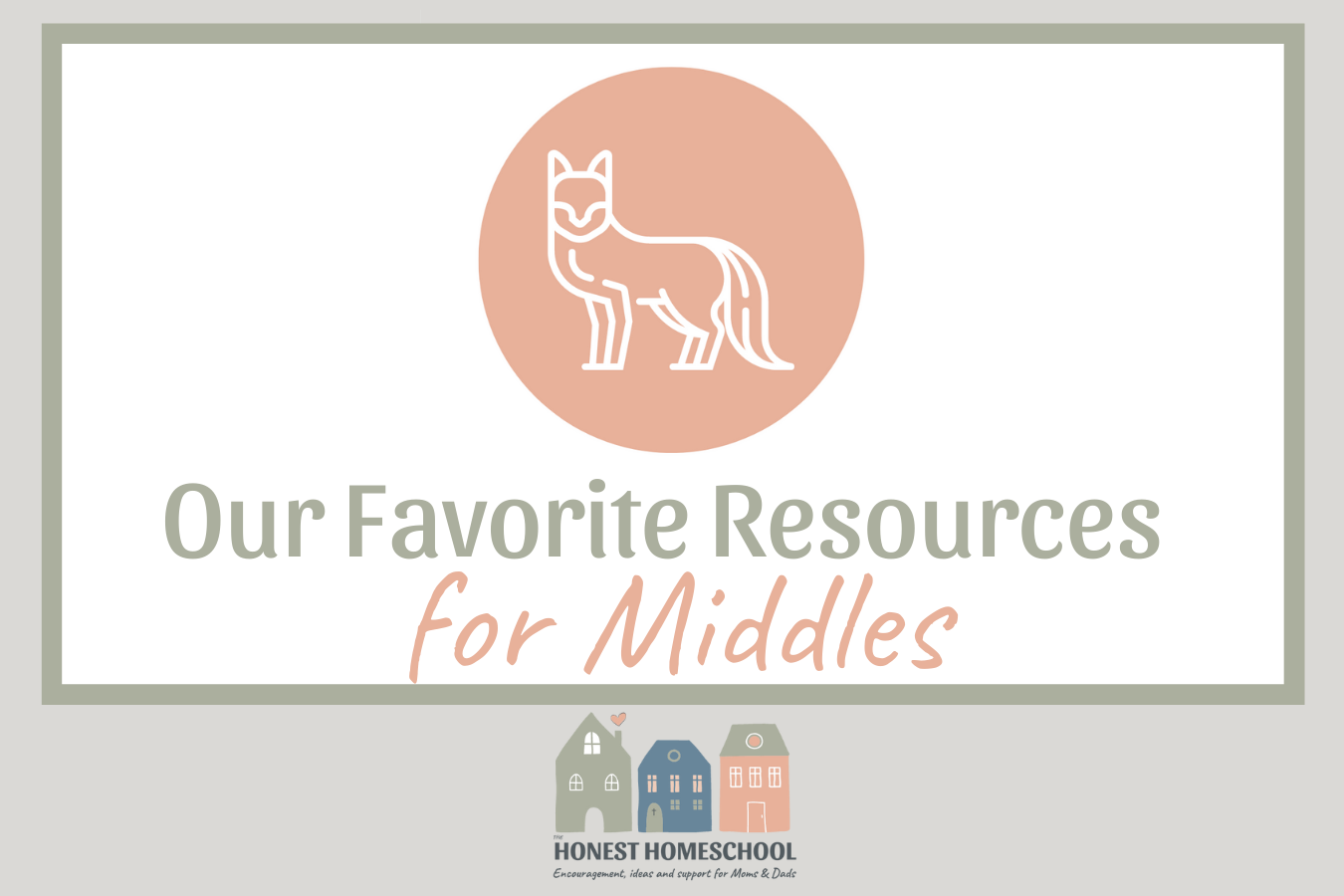 Our Favorite homeschool Resources for Middles cover image