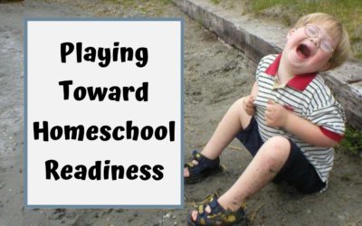 Playing Toward Homeschool Readiness
