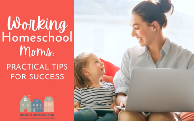 Working Homeschool Mom: Practical Tips